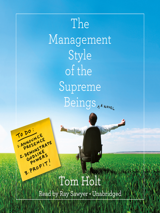 Title details for The Management Style of the Supreme Beings by Tom Holt - Available